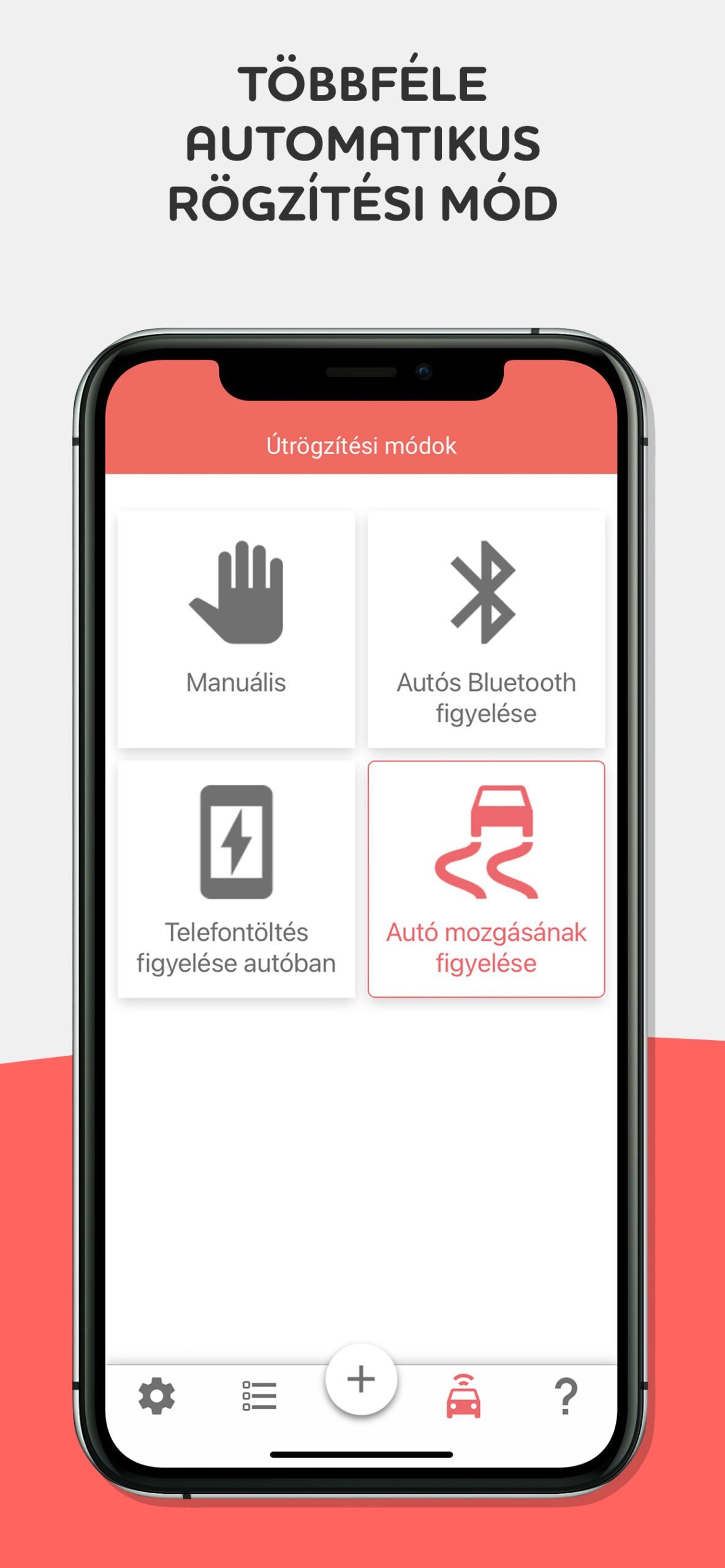 Többféle automatikus rögzítési mód