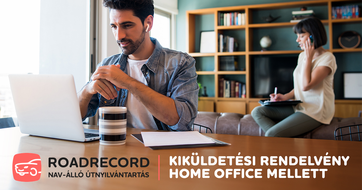 kiküldetési rendelvény home office