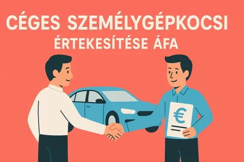 Céges személygépkocsi értékesítése ÁFA